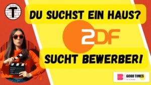 GoodTimes ZDF Hauskäufer gesucht